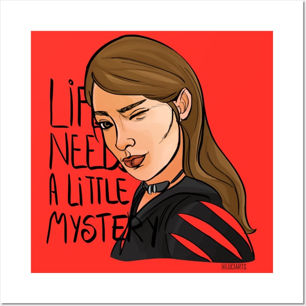 Life needs a little mystery Wall Art by @akaluciarts